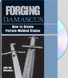 Forging Damascus: How to Create Pattern-Welded Blades (DVD) 