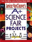 A+ Science Fair Projects Book